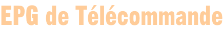 EPG de Télécommande